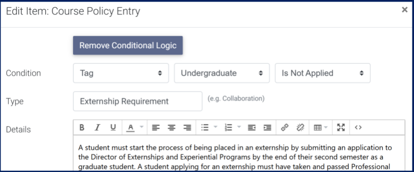 When Include Conditional Logic is selected, the editing interface shows three dropdown menus to allow users to select tag or domain, the value, and the condition. This example shows Tag Undergraduate Is Not Applied.