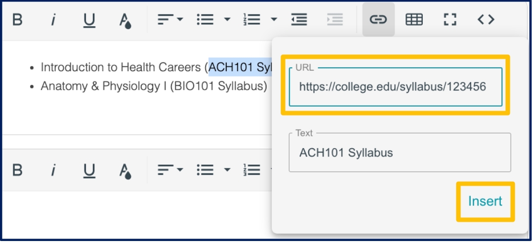 The hyperlink icon creates a drop down where users can enter the URL (first field) and Text (second field). The URL field and Insert option are highlighted in yellow squares.